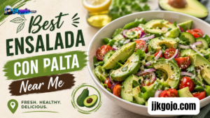 best ensalada con palta near me